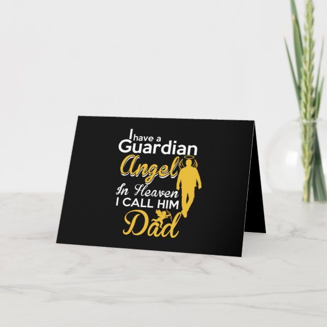 i have a guardian angel in heaven i call him dad card (Front)
