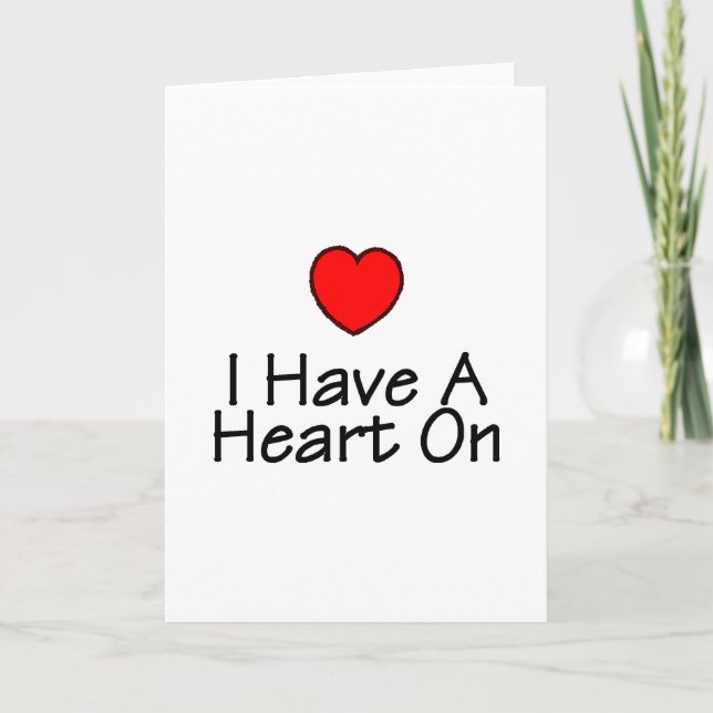 I Have A Heart On Holiday Card (Front)