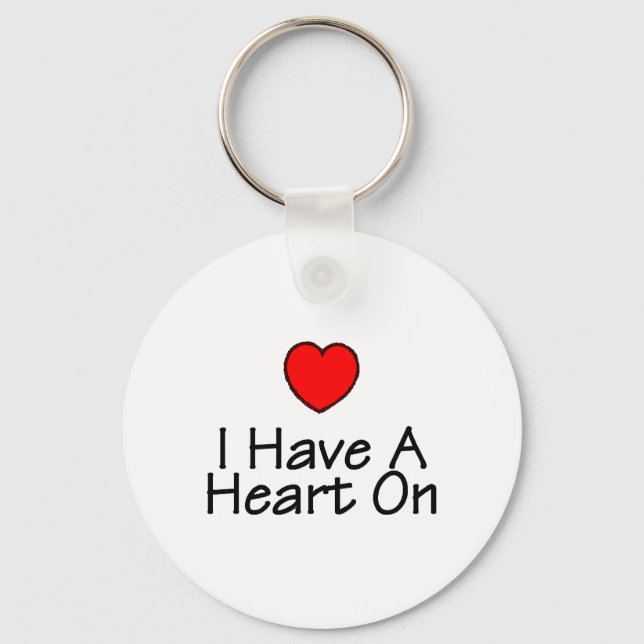 I Have A Heart On Keychain (Front)