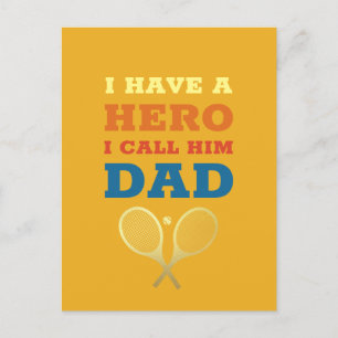 I Have A Hero Dad - Tennis Father Father's Day Postcard