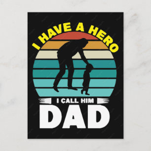 I have a hero i call him dad fathers day holiday postcard