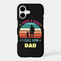 I Have A Hero I Call Him Dad