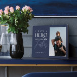 I Have a Hero I Call Him Father Photo Keepsake Plaque<br><div class="desc">A special,  memorable single photo plaque gift for your father. The design features a single photo to display your own special father photo. "I Have a Hero And I Call Him Father" is displayed in stylish typography. Note: colors can be changed to suit your preference.</div>