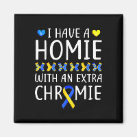 I Have A Homie With An Extra Chromie Down Syndrome