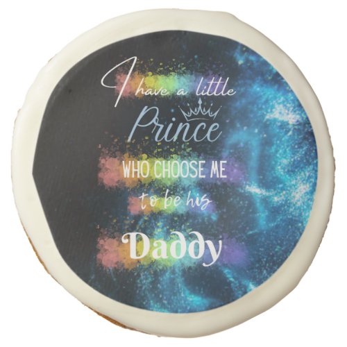 I have a little Prince  LGBTQ  Dad  Sugar Cookie