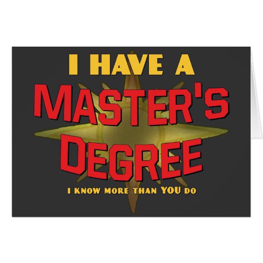 I Have a Master's Degree! Cards (Front Horizontal)