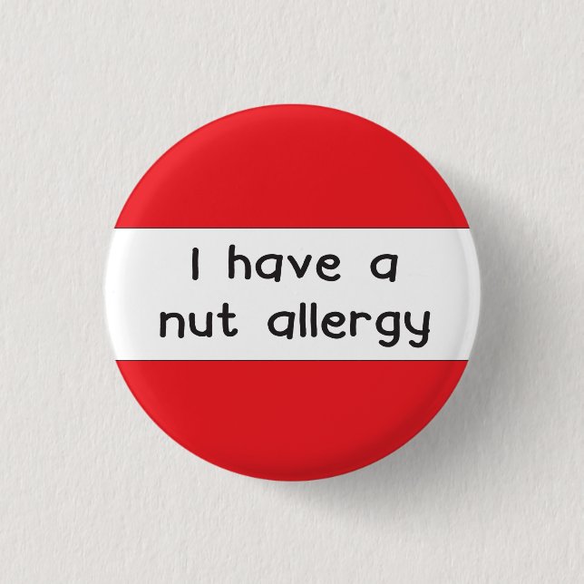 i have a nut allergy badge allergic to nuts button (Front)