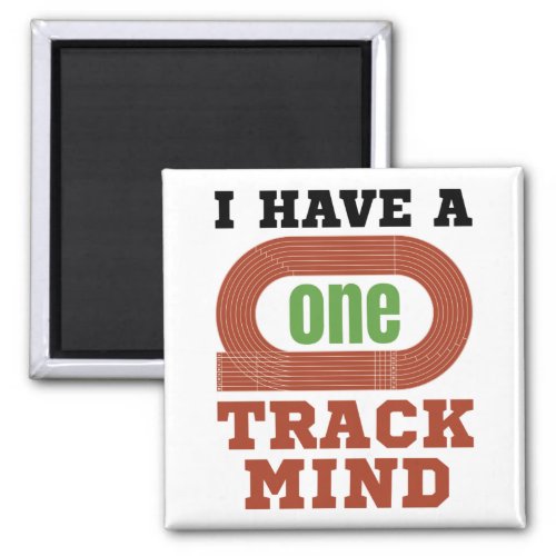 I Have a One Track Mind Funny Track and Field Magnet