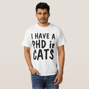 I HAVE A PHD IN CATS, funny Cat T-shirts