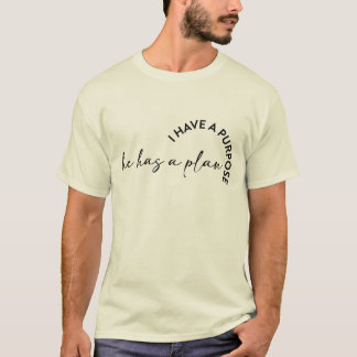 I have a purpose he has a plan Men's Christian  T-Shirt