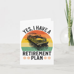 I Have A Retirement Plan Funny Pontoon Boat Captai Card