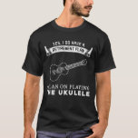I have a retirement plan i plan on playing ukulele T-Shirt