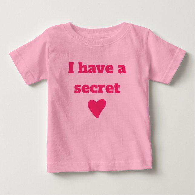 I have a secret, big sister cpersonalizable date baby T-Shirt (Front)