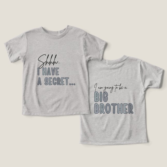  I have a Secret, Promoted To Big Brother Toddler T-shirt (Design Front & Back)