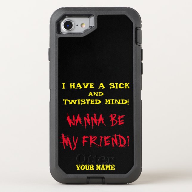 I HAVE A SICK and TWISTED MIND Otterbox iPhone Case (Back)