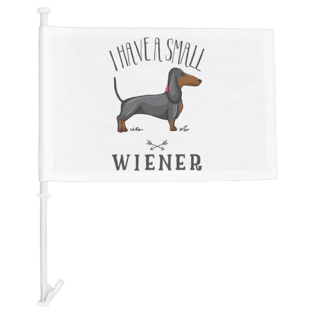 I have a small wiener car flag (Front)