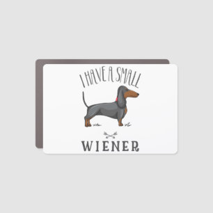 I have a small wiener car magnet