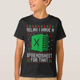 I Have A Spreadsheet For That Christmas Ugly Sweat T-Shirt