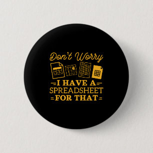 I Have A Spreadsheet For That Funny Accountant  Button