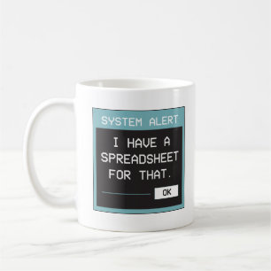 I Have a Spreadsheet for That Funny Office Coffee Mug