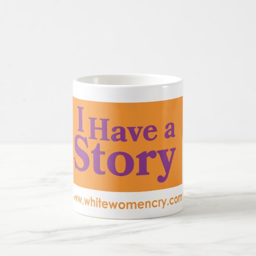 I Have a Story Mug