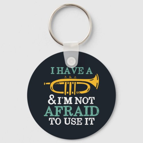 I Have A Trumpet Funny Marching Band Humor Keychain
