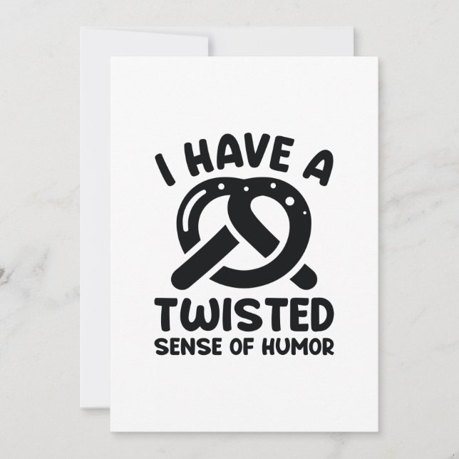 I Have A Twisted Sense Of Humor Thank You Card (Front)