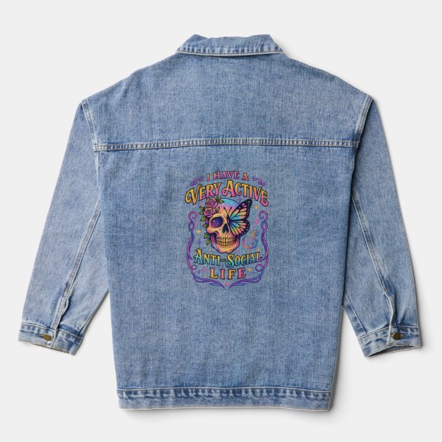 I Have A Very Active.... Denim Jacket (Back)