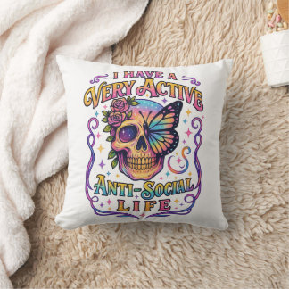 I Have A Very Active.... Throw Pillow