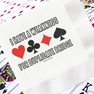 I Have A Weakness For Duplicate Bridge Napkins