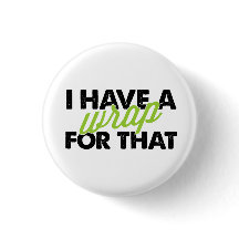 I have a Wrap for that Button