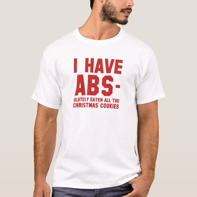 I Have Abs T-Shirt (Front)