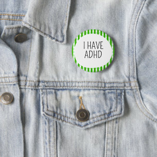 I have ADHD Button