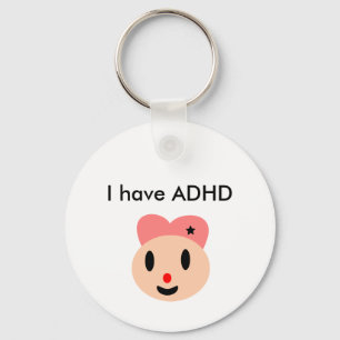 I have ADHD Keychain