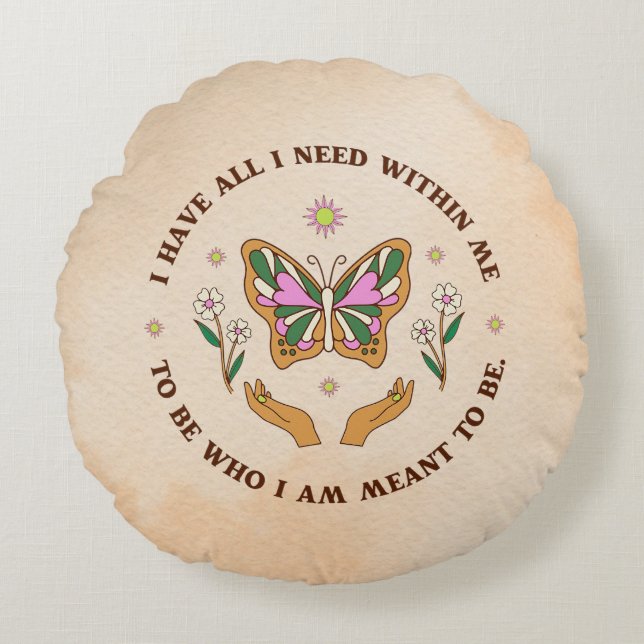 I Have All Round Pillow (Front)