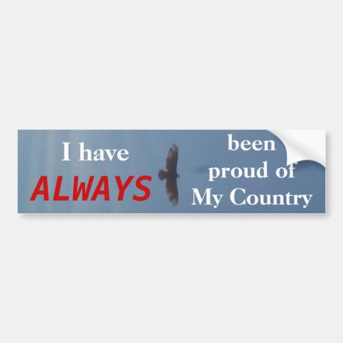 I have always been proud of my country bumper sticker