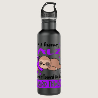 I Have Alz I'M Allowed To Do Weird Things Support  Stainless Steel Water Bottle