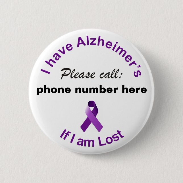 I have Alzheimer’s Please Call if I'm Lost Badge Pinback Button (Front)
