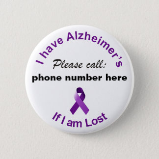I have Alzheimer’s Please Call if I'm Lost Badge Pinback Button