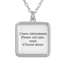 I have Alzheimer's, medical emergency contract ID  Silver Plated Necklace