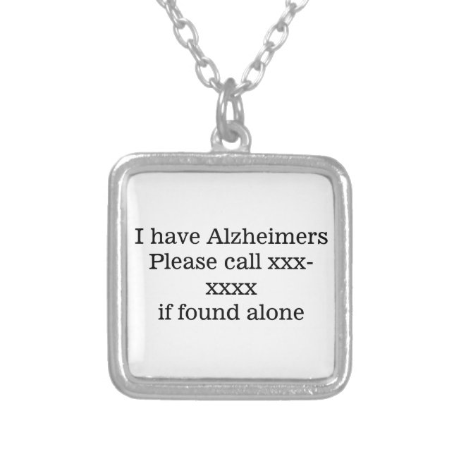 I have Alzheimer's, medical emergency contract ID  Silver Plated Necklace (Front)