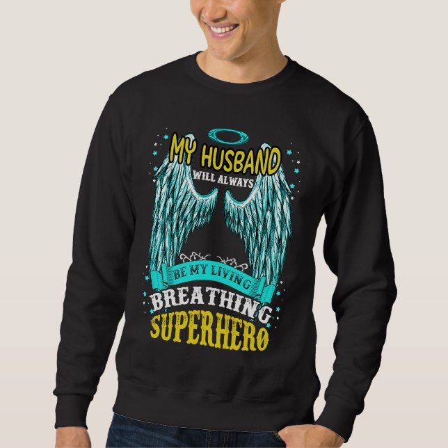 I Have An Amazing One Up In Heaven My Husband Stil Sweatshirt (Front)