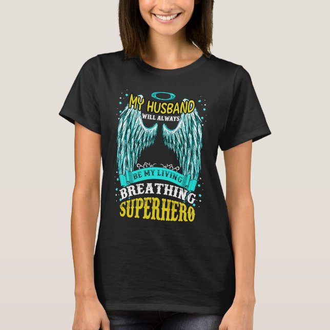 I Have An Amazing One Up In Heaven My Husband Stil T-Shirt (Front)