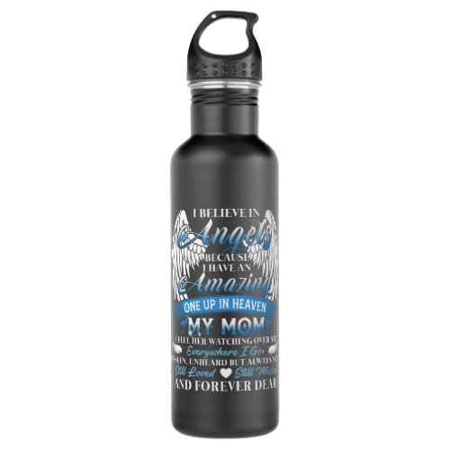 i have an amazing one up in heaven my mom still lo stainless steel water bottle