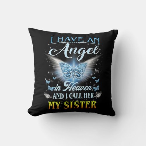 I Have An Angel In Heaven And I Call Her My Throw Pillow