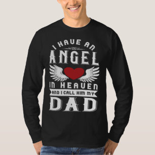 I Have An Angel In Heaven And I Call Him My Dad Re T-Shirt