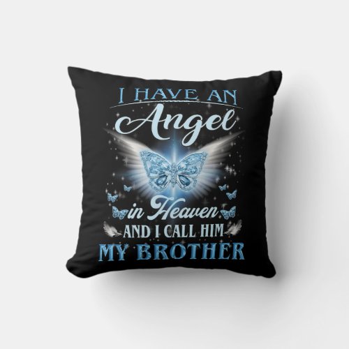 I Have An Angel In Heaven And I Call Him My Throw Pillow