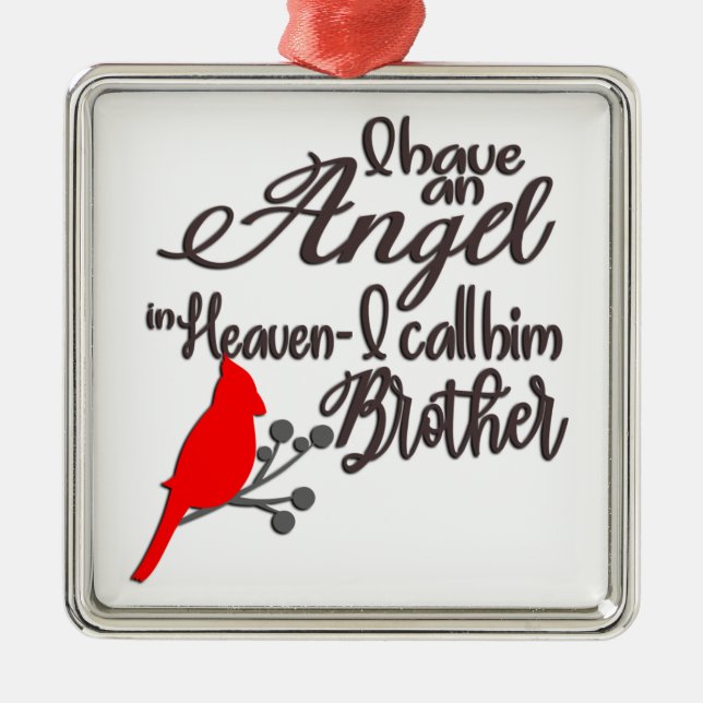 I Have An Angel In Heaven/Brother Metal Ornament (Front)
