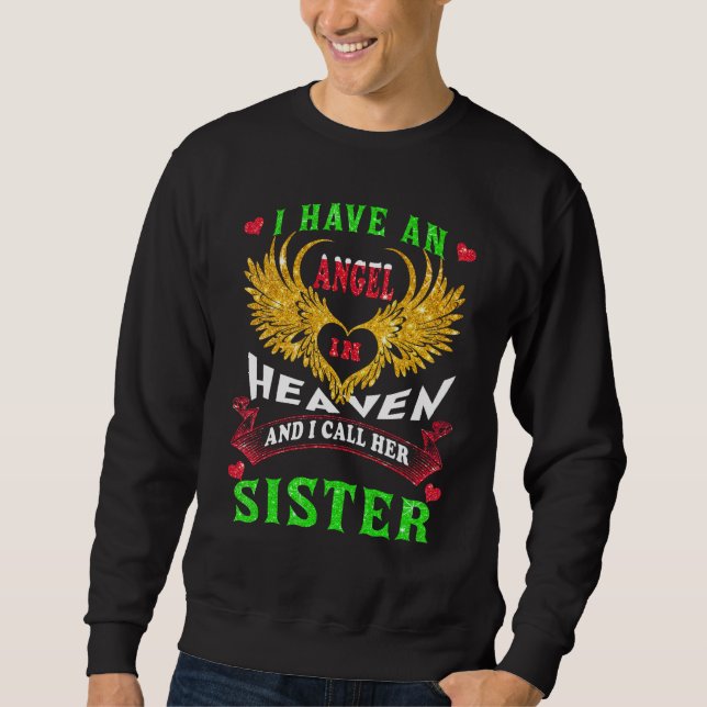 I Have An Angel In Heaven I Call Her Sister Memori Sweatshirt (Front)