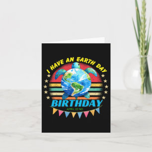 I Have An Earth Day Birthday Sea Turtle Save The P Card
